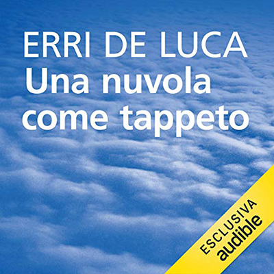 Erri De Luca - Una nuvola come tappeto (2021) (mp3 - 128 kbps)