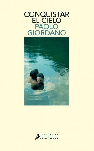 CONQUISTAR EL CIELO, PAOLO GIORDANO