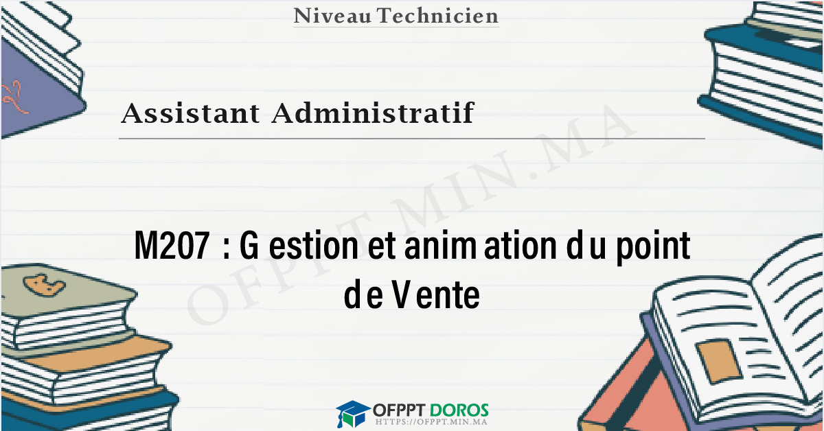 Couverture du cours OFPPT Assistant Administratif Gestion et animation du point de Vente M207 - Assistant Administratif option Commerce (2ème année)