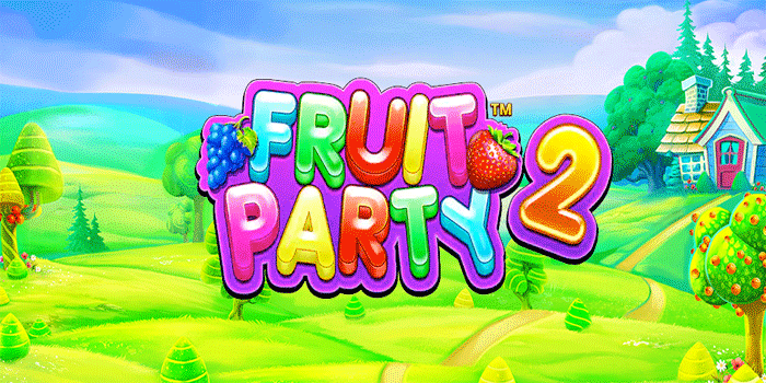 Panduan Jitu Jackpot Besar Slot Fruit Party 2 Dijamin Ampuh