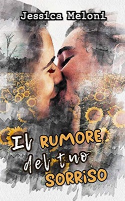 Jessica Meloni - Il rumore del tuo sorriso (2020)