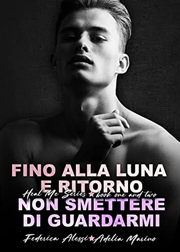 Federica Alessi e Adelia Marino – Fino alla luna e ritorno e  Non smettere di guardarmi (2021)