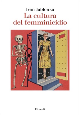 Ivan Jablonka - La cultura del femminicidio (2026)