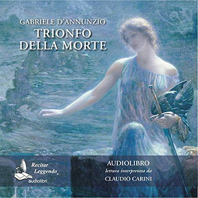 Gabriele D'Annunzio - Trionfo della morte (2016) (mp3 - 128 kbps)
