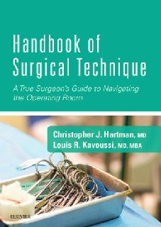 Handbook of Surgical Technique E-Book A True Surgeon's Guide to Navigating the Operating Room