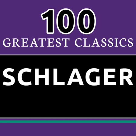 VA - 100 Greatest Classics - Schlager (The Best Schlager Hits Ever!) (2016)