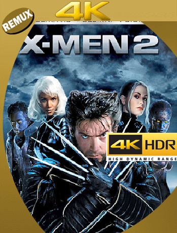 X-Men 2 (2003) 4K Remux UHD HDR [2160p] [Latino] [GoogleDrive] [RangerRojo]