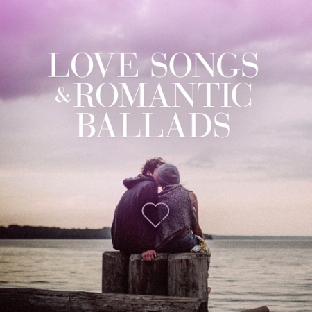 2bf10df6 e0fd 442e aafd b272150389d6 - VA - Love Songs & Romantic Ballads (2020)