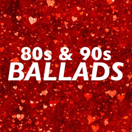 VA   80s and 90s Ballads (2015)