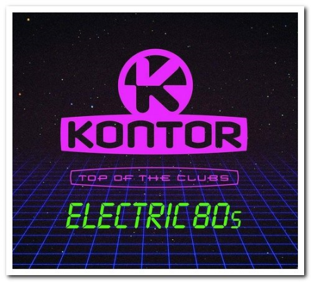 VA   Kontor Top of the Clubs: Electric 80s [3CD Box Set] (2019)