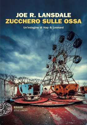 Joe R. Lansdale - Zucchero sulle ossa (2025)