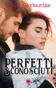 Paola Garbarino – Perfetti Sconosciuti (2021)