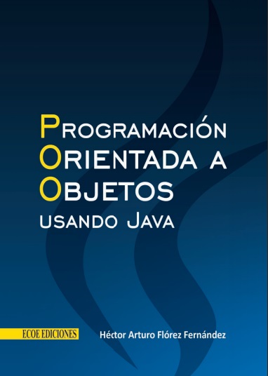 Programación orientada a objetos usando Java - Héctor Arturo Flórez Fernández (PDF) [VS]