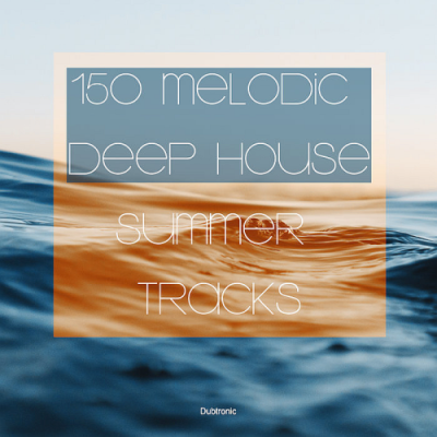 VA - 150 Melodic Deep House Summer Tracks (2019)