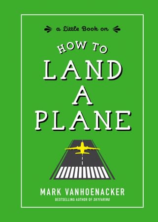 How to Land a Plane (EPUB) How to Land a Plane (EPUB)