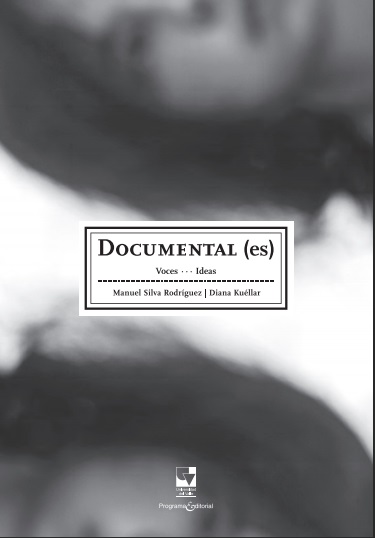 Documental (es): Voces… Ideas - Manuel Silva Rodríguez y Diana Kuéllas (PDF) [VS]