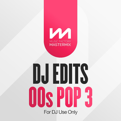 Mastermix DJ Edits 00s Pop Vol. 3 (2025)