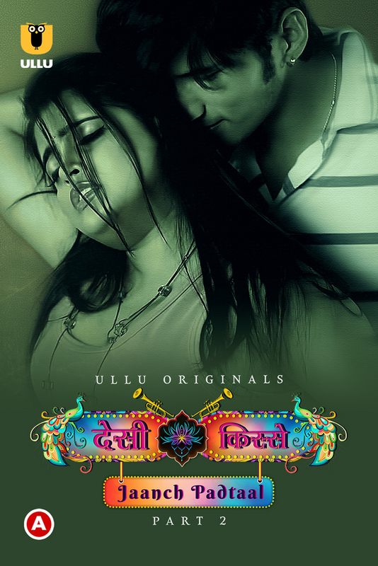 18+ Desi Kisse: Jaanch Padtaal (2023) UNRATED 720p HEVC HDRip S01 Part 2 Hot Series x265 AAC