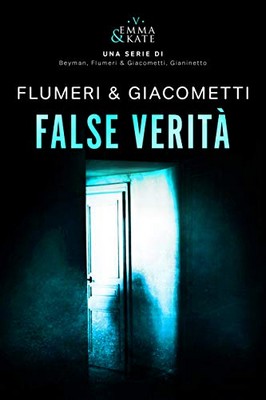 Elisabetta Flumeri, Gabriella Giacometti - Emma & Kate Vol. 5. False verità (2020)