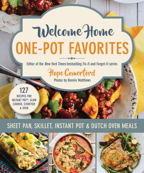 Welcome Home One Pot Favorites Sheet Pan Skillet Instant Pot & Dutch Oven Meals (Hope Comerford) Welcome Home One Pot Favorites Sheet Pan Skillet Instant Pot & Dutch Oven Meals (Hope Comerford)