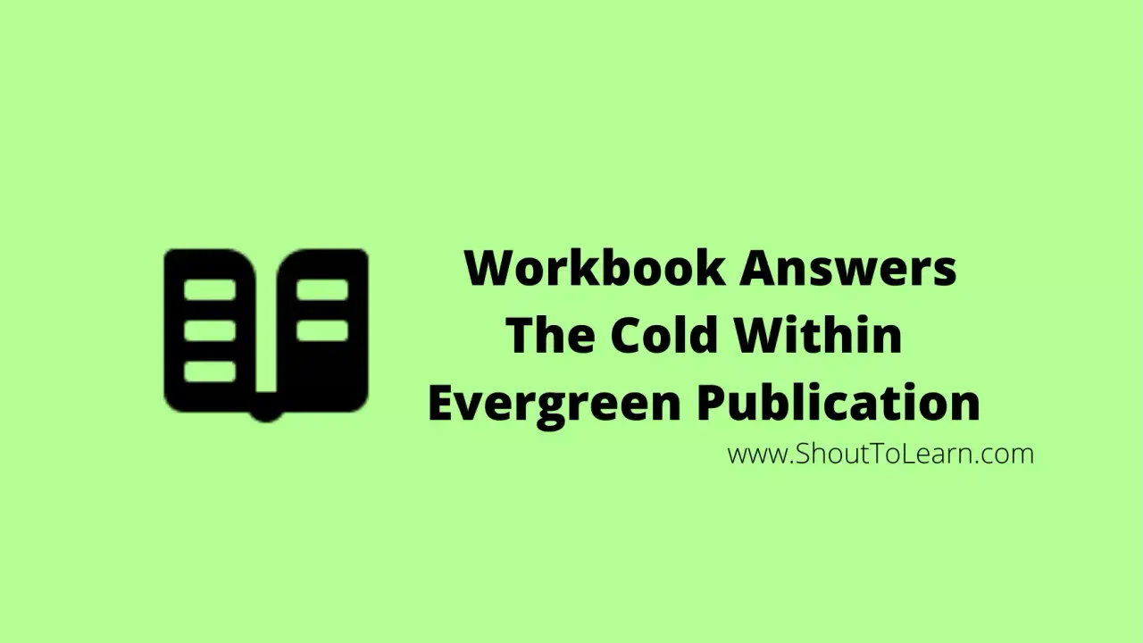 Evergreen Workbook Answers Of The Cold Within