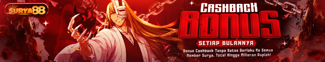 BONUS CASHBACK SETIAP BULAN TANPA BATAS HINGGA MILIARAN RUPIAH