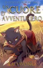 Tao Wong – Le Avventure su Brad Vol. 2. Un Cuore d’Avventuriero (2026)