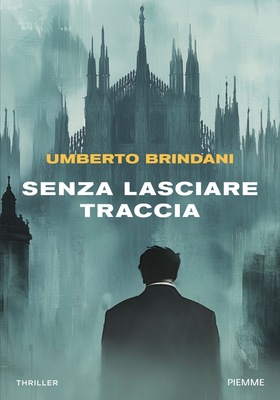 Umberto Brindani - Senza lasciare traccia (2025)
