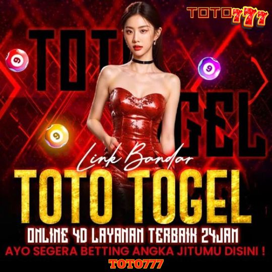 TOTO777 - Link Bandar Toto Togel Online 4D Layanan Terpercaya
