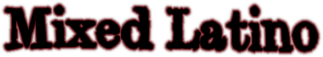 Mixed Latino