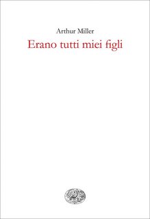 Arthur Miller – Erano tutti miei figli (1990)