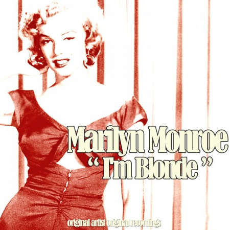 Marilyn Monroe - I'm Blonde (Original Recordings) (2020)