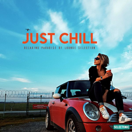 c15aff36 235a 4c55 928e 19ac070c1b87 - Mauro Rawn - Just Chill Relaxing Paradise of Lounge Selection (2022)