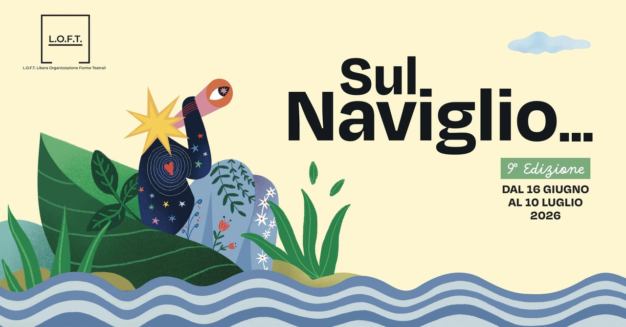 Nona edizione della rassegna estiva “SUL NAVIGLIO….racconti, teatro, danza, musica, poesia e cinema” a Parma dal 16 giugno al 10 luglio 2026 Nona edizione della rassegna estiva “SUL NAVIGLIO….racconti, teatro, danza, musica, poesia e cinema” a Parma dal 16 giugno al 10 luglio 2026