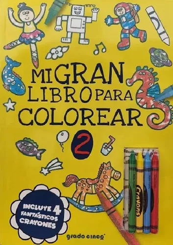MI GRAN LIBRO PARA COLOREAR 2 CON CRAYONES