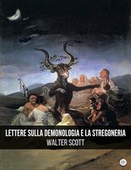 Walter Scott – Lettere sulla demonologia e la stregoneria (2026)