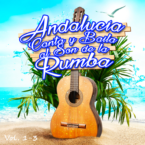 VA - Andalucia Canta y Baila al Son de la Rumba Vol. 1-3 (2016) Mp3