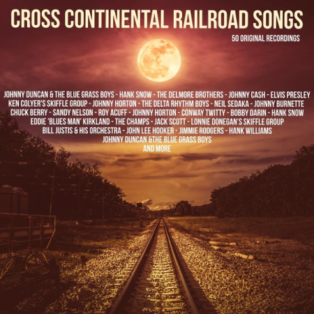 Various Artists - Cross Continental Railroad Songs (Remastered) (2021)