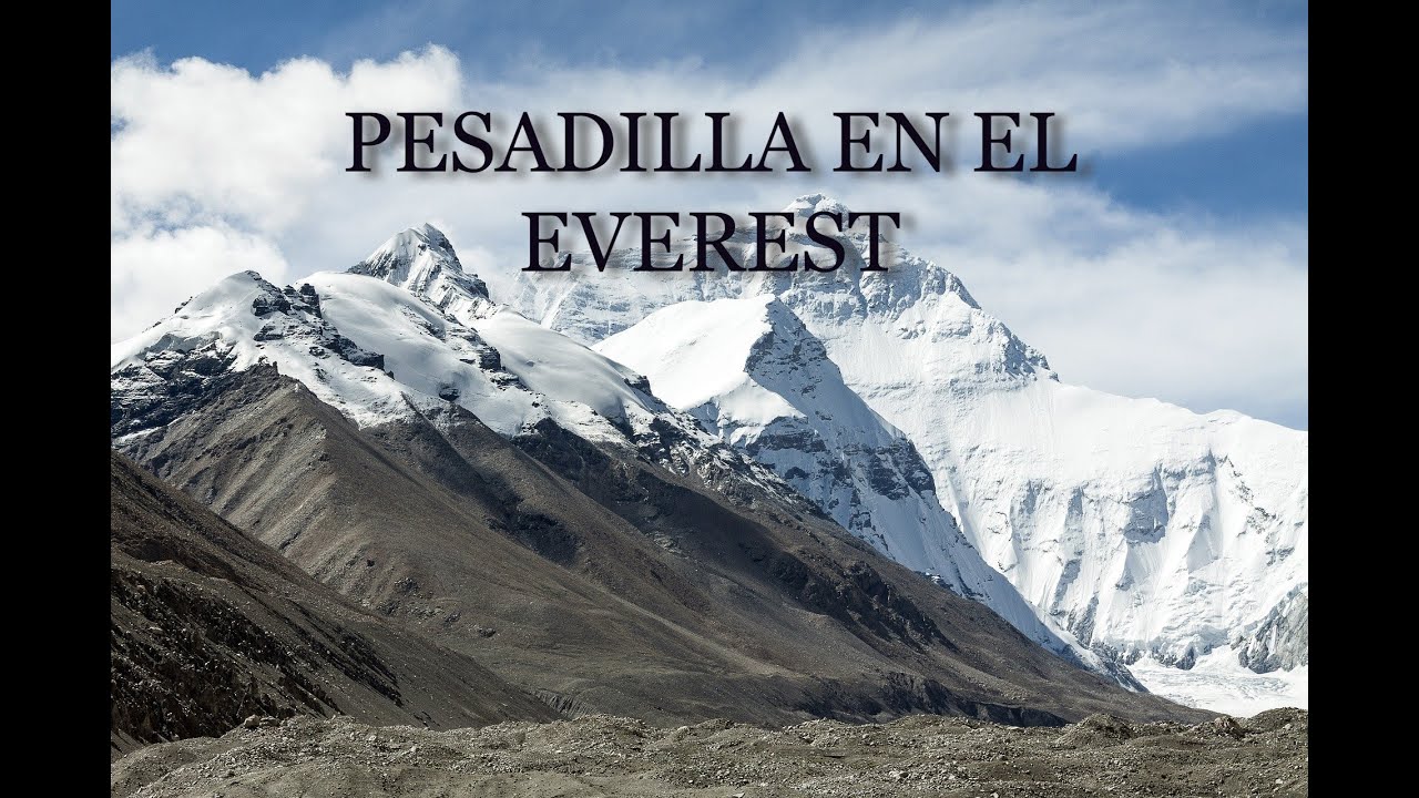 maxresdefault - Pesadilla en el Everest