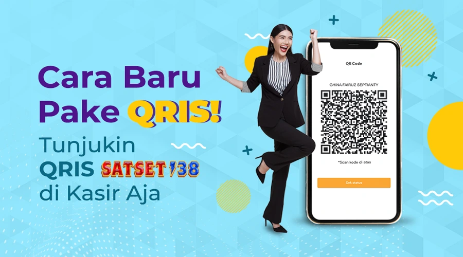 Keunggulan Qris Satset138
