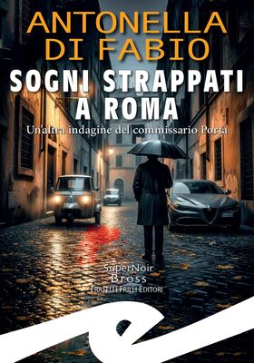 Antonella Di Fabio - Sogni strappati a Roma (2026)