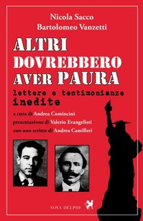 Nicola Sacco, Bartolomeo Vanzetti - Altri dovrebbero aver paura. Lettere e testimonianze inedite (2023)