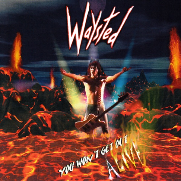 [Image: Waysted-You-Wont-Get-Out-Alive-2000.jpg]