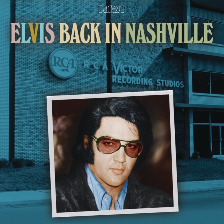 Elvis Presley - Elvis Back in Nashville (2021) (Hi-Res)