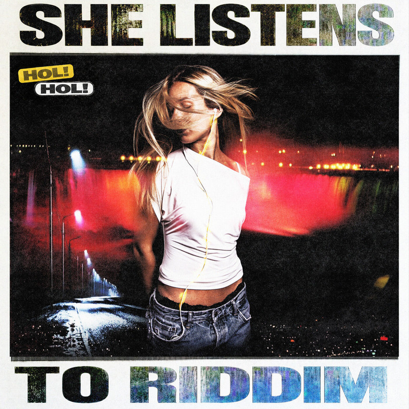HOL!; IANROCKS - SHE LISTENS TO RIDDIM