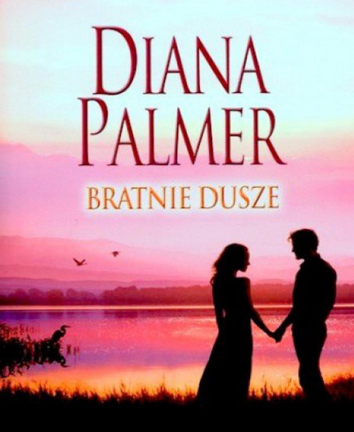 Bratnie Dusze - Diana Palmer