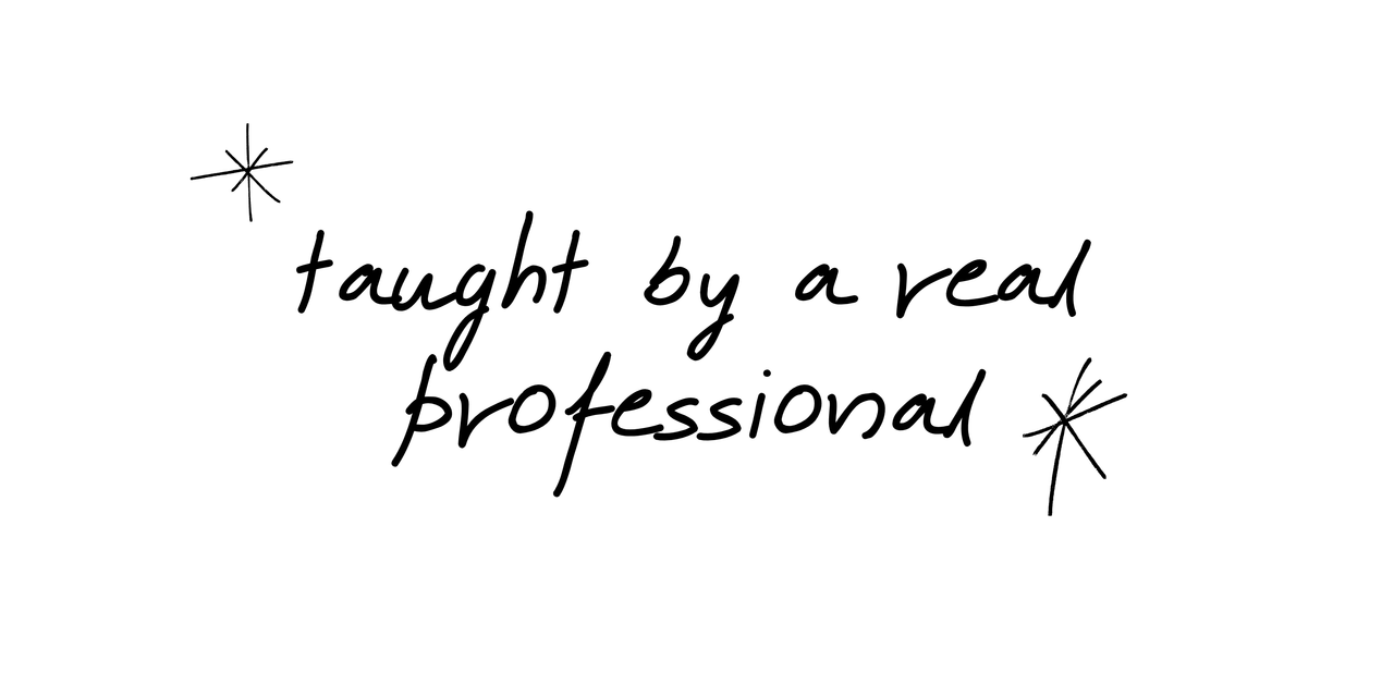 taught by a real professional
