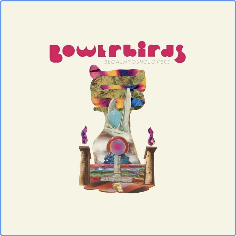 Bowerbirds - Becalmyounglovers (2021) Flac Scarica Gratis