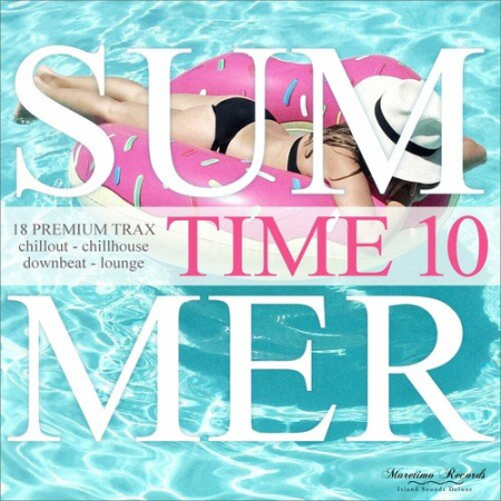 VA - Summer Time Vol.10 - 18 Premium Trax: Chillout, Chillhouse, Downbeat, Lounge (2022)