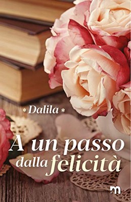 Dalila - A un passo dalla felicità (2020)